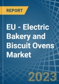 EU - Electric Bakery and Biscuit Ovens - Market Analysis, Forecast, Size, Trends and Insights. Update: COVID-19 Impact- Product Image