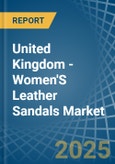 United Kingdom - Women'S Leather Sandals - Market Analysis, Forecast, Size, Trends and Insights. Update: COVID-19 Impact- Product Image