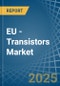 EU - Transistors - Market Analysis, Forecast, Size, Trends and Insights. Update: COVID-19 Impact - Product Thumbnail Image