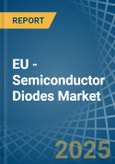 EU - Semiconductor Diodes - Market Analysis, Forecast, Size, Trends and Insights. Update: COVID-19 Impact- Product Image