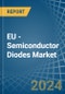 EU - Semiconductor Diodes - Market Analysis, Forecast, Size, Trends and Insights. Update: COVID-19 Impact - Product Thumbnail Image