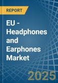 EU - Headphones and Earphones - Market Analysis, Forecast, Size, Trends and Insights. Update: COVID-19 Impact- Product Image