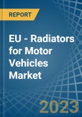 EU - Radiators for Motor Vehicles - Market Analysis, forecast, Size, Trends and Insights. Update: COVID-19 Impact- Product Image