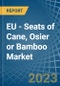 EU - Seats of Cane, Osier or Bamboo - Market Analysis, Forecast, Size, Trends and Insights. Update: COVID-19 Impact - Product Thumbnail Image