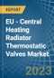 EU - Central Heating Radiator Thermostatic Valves - Market Analysis, Forecast, Size, Trends and Insights. Update: COVID-19 Impact - Product Thumbnail Image