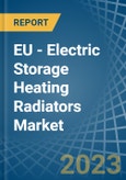EU - Electric Storage Heating Radiators - Market Analysis, Forecast, Size, Trends and Insights. Update: COVID-19 Impact- Product Image