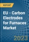 EU - Carbon Electrodes for Furnaces - Market Analysis, forecast, Size, Trends and Insights. Update: COVID-19 Impact - Product Thumbnail Image