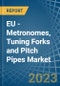 EU - Metronomes, Tuning Forks and Pitch Pipes - Market Analysis, Forecast, Size, Trends and Insights. Update: COVID-19 Impact - Product Thumbnail Image