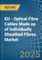 EU - Optical Fibre Cables Made up of Individually Sheathed Fibres - Market Analysis, Forecast, Size, Trends and Insights. Update: COVID-19 Impact - Product Thumbnail Image