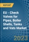 EU - Check Valves for Pipes, Boiler Shells, Tanks and Vats - Market Analysis, forecast, Size, Trends and Insights. Update: COVID-19 Impact - Product Thumbnail Image