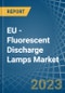 EU - Fluorescent Discharge Lamps - Market Analysis, Forecast, Size, Trends and Insights. Update: COVID-19 Impact - Product Thumbnail Image