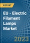 EU - Electric Filament Lamps - Market Analysis, Forecast, Size, Trends and Insights. Update: COVID-19 Impact - Product Thumbnail Image