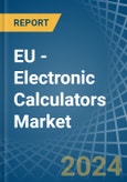 EU - Electronic Calculators - Market Analysis, Forecast, Size, Trends and Insights. Update: COVID-19 Impact- Product Image
