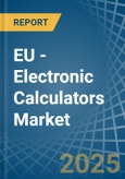 EU - Electronic Calculators - Market Analysis, Forecast, Size, Trends and Insights. Update: COVID-19 Impact- Product Image