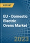 EU - Domestic Electric Ovens - Market Analysis, Forecast, Size, Trends and Insights. Update: COVID-19 Impact - Product Thumbnail Image