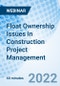 Float Ownership Issues in Construction Project Management - Webinar - Product Image