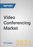 Video Conferencing: Global Markets to 2026- Product Image