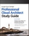 Google Cloud Certified Professional Cloud Architect Study Guide. Edition No. 2 - Product Image