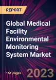 Global Medical Facility Environmental Monitoring System Market 2023-2027- Product Image