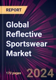 Global Reflective Sportswear Market 2023-2027- Product Image