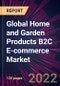 Global Home and Garden Products B2C E-commerce Market 2021-2025 - Product Image
