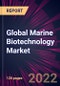 Global Marine Biotechnology Market 2021-2025 - Product Thumbnail Image