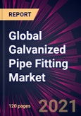 Global Galvanized Pipe Fitting Market 2021-2025- Product Image