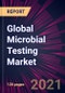 Global Microbial Testing Market 2021-2025 - Product Image