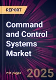 Command and Control Systems Market 2025-2029- Product Image
