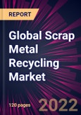 Global Scrap Metal Recycling Market 2023-2027- Product Image