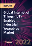 Global Internet of Things (IoT) Enabled Industrial Wearables Market 2023-2027- Product Image