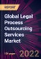 Global Legal Process Outsourcing Services Market 2021-2025 - Product Image