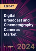 Digital Broadcast and Cinematography Cameras Market 2024-2028- Product Image