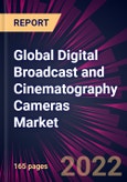Global Digital Broadcast and Cinematography Cameras Market 2023-2027- Product Image