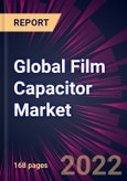 Global Film Capacitor Market 2023-2027- Product Image