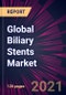 Global Biliary Stents Market 2021-2025 - Product Thumbnail Image