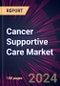 Cancer Supportive Care Market 2024-2028 - Product Thumbnail Image
