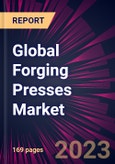 Global Forging Presses Market 2021-2025- Product Image