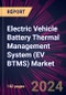 Electric Vehicle Battery Thermal Management System (EV BTMS) Market 2024-2028 - Product Image