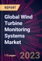 Global Wind Turbine Monitoring Systems Market 2021-2025 - Product Image
