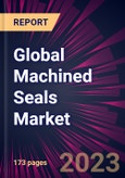 Global Machined Seals Market 2021-2025- Product Image