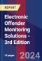 Electronic Offender Monitoring Solutions - 3rd Edition - Product Image