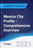 Mexico City Profile - Comprehensive Overview, PEST Analysis and Analysis of Key Industries including Technology, Tourism and Hospitality, Construction and Retail- Product Image