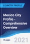Mexico City Profile - Comprehensive Overview, PEST Analysis and Analysis of Key Industries including Technology, Tourism and Hospitality, Construction and Retail - Product Thumbnail Image