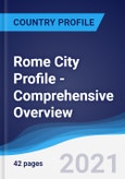 Rome City Profile - Comprehensive Overview, PEST Analysis and Analysis of Key Industries including Technology, Tourism and Hospitality, Construction and Retail- Product Image