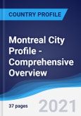 Montreal City Profile - Comprehensive Overview, PEST Analysis and Analysis of Key Industries including Technology, Tourism and Hospitality, Construction and Retail- Product Image