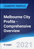 Melbourne City Profile - Comprehensive Overview, PEST Analysis and Analysis of Key Industries including Technology, Tourism and Hospitality, Construction and Retail- Product Image