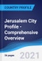 Jerusalem City Profile - Comprehensive Overview, PEST Analysis and Analysis of Key Industries including Technology, Tourism and Hospitality, Construction and Retail - Product Image