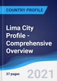 Lima City Profile - Comprehensive Overview, PEST Analysis and Analysis of Key Industries including Technology, Tourism and Hospitality, Construction and Retail- Product Image