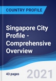 Singapore City Profile - Comprehensive Overview, PEST Analysis and Analysis of Key Industries including Technology, Tourism and Hospitality, Construction and Retail- Product Image